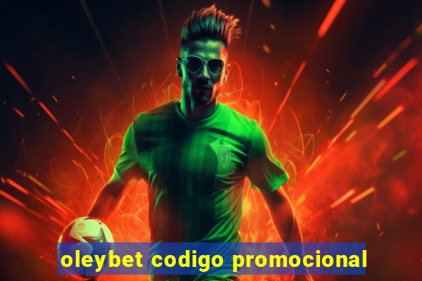 oleybet codigo promocional